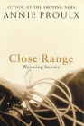 Annie Proulx - Close Range
